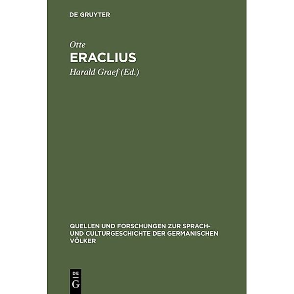 Eraclius, Otte