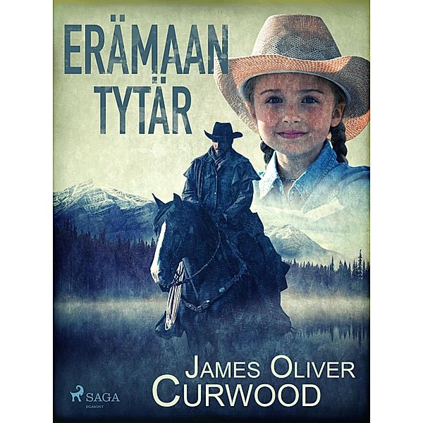 Erämaan tytär, James Oliver Curwood