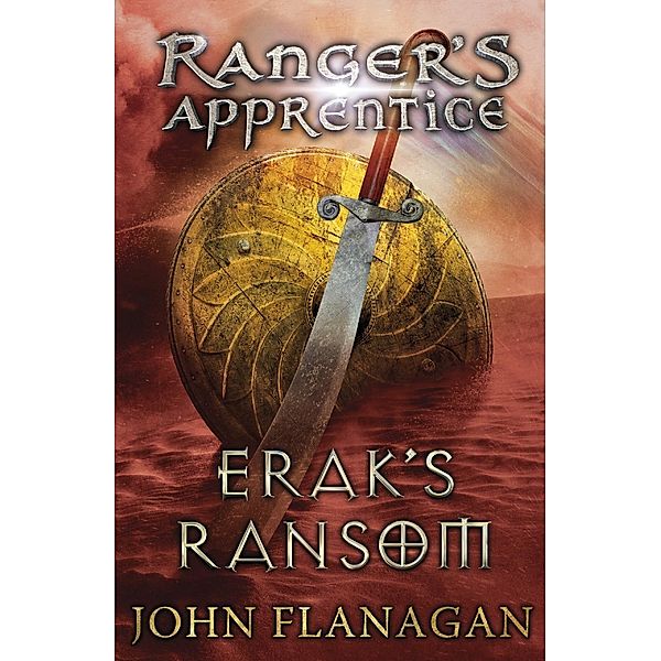 Erak's Ransom (Ranger's Apprentice Book 7) / Ranger's Apprentice Bd.7, John Flanagan
