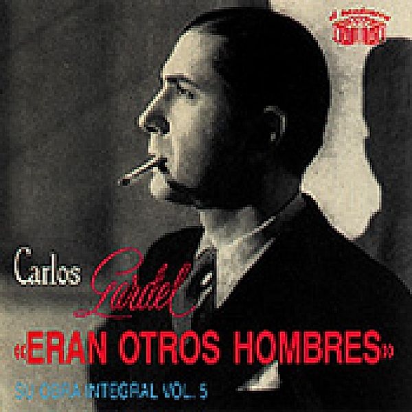 Eran Otros Hombres, Carlos Gardel