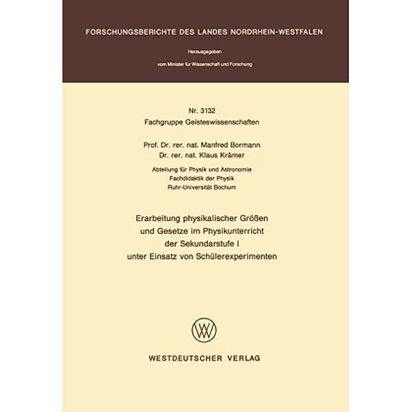 Erarbeitung physikalischer Grössen und Gesetze im Physikunterricht der Sekundarstufe I unter Einsatz von Schülerexperimen, Manfred Bormann