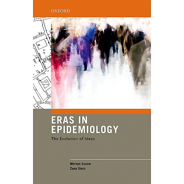 Eras in Epidemiology, Mervyn Susser, Zena Stein