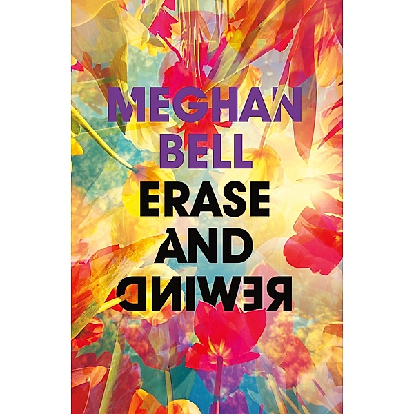 Erase and Rewind, Meghan Bell