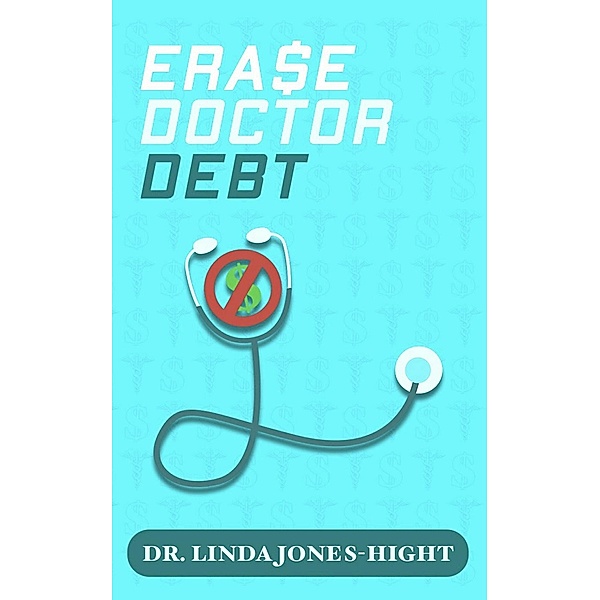 Erase Doctor Debt, Linda Jones-Hight