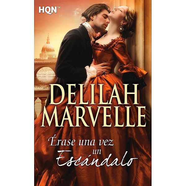 Érase una vez un escándalo / HQN, Delilah Marvelle