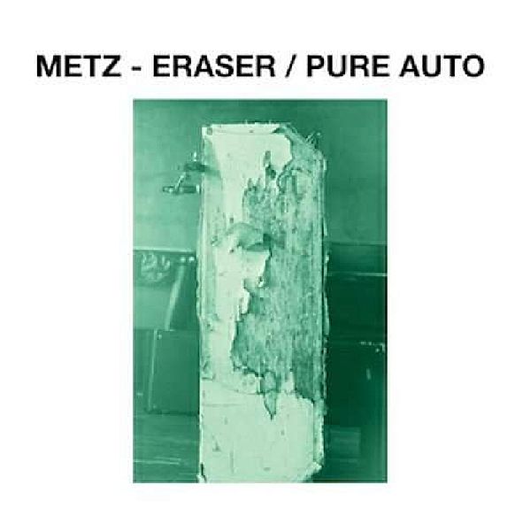 Eraser/Pure Auto (7inch), Metz