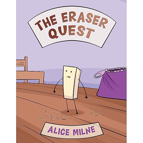 Eraser Quest, Alice Milne