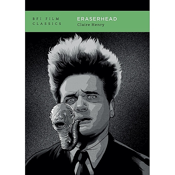Eraserhead / BFI Film Classics, Claire Henry