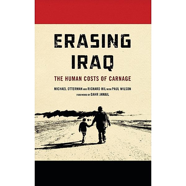 Erasing Iraq, Michael Otterman, Richard Hil, Paul Wilson