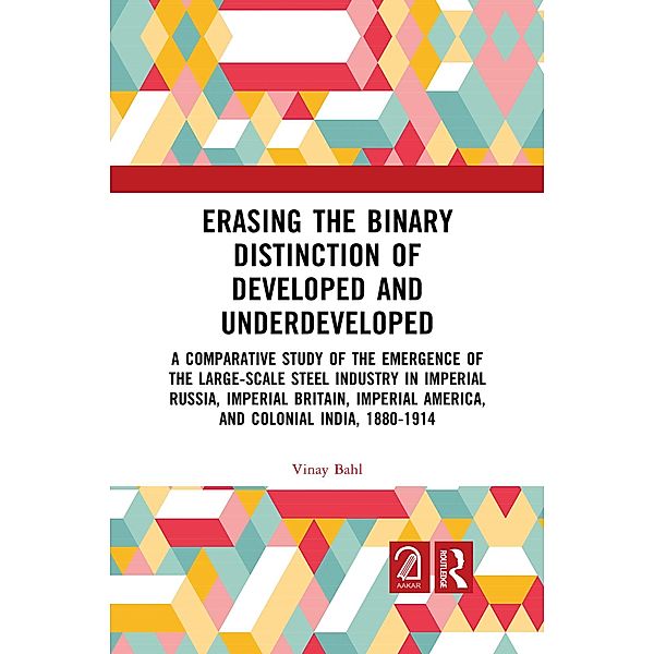 Erasing the Binary Distinction of Developed and Underdeveloped, Vinay Bahl