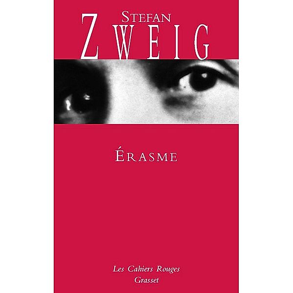 Erasme / Les Cahiers Rouges, Stefan Zweig