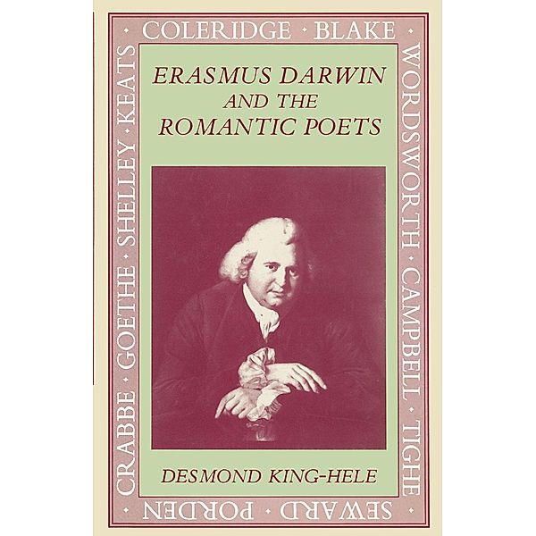 Erasmus Darwin and the Romantic Poets, D. King-Hele