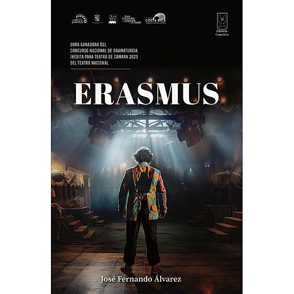 Erasmus / Editorial Costa Rica Teatro, José Fernando Álvarez