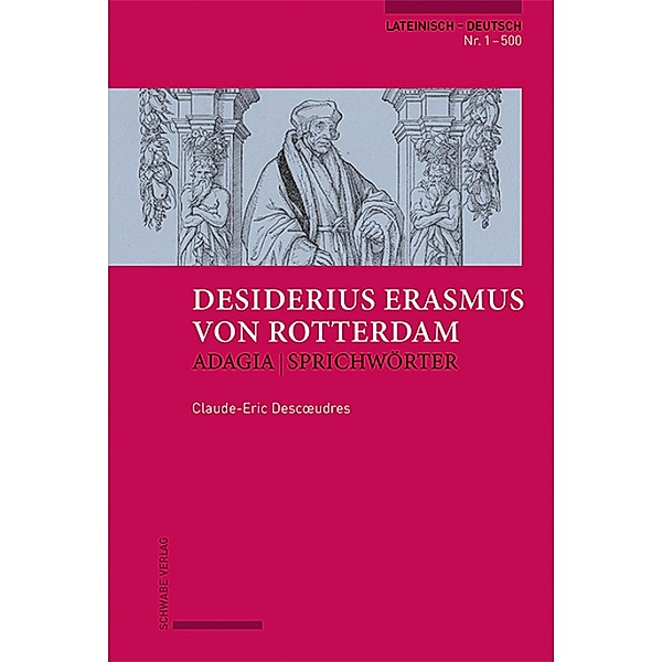 Erasmus von Rotterdam, Adagia | Sprichwörter, Claude Descoeudres