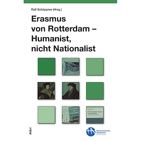 Erasmus von Rotterdam - Humanist, nicht Nationalist