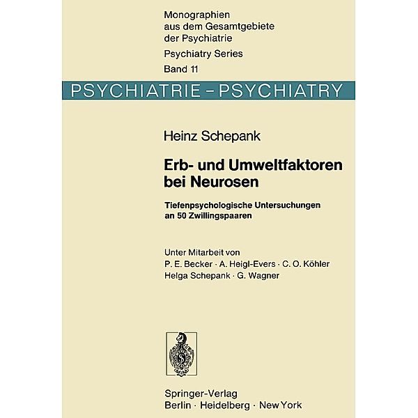 Erb- und Umweltfaktoren bei Neurosen / Monographien aus dem Gesamtgebiete der Psychiatrie Bd.11, H. Schepank