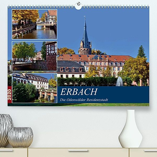 Erbach - Die Odenwälder Residenzstadt (Premium-Kalender 2020 DIN A2 quer), Thomas Bartruff