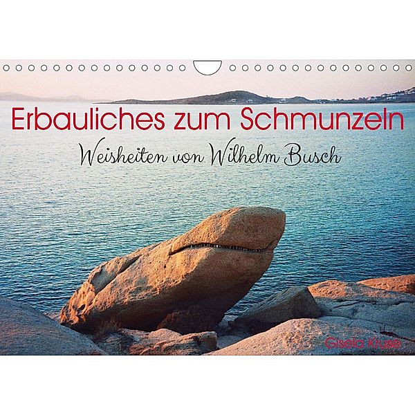 Erbauliches zum Schmunzeln - Weisheiten von Wilhelm Busch (Wandkalender 2023 DIN A4 quer), Gisela Kruse