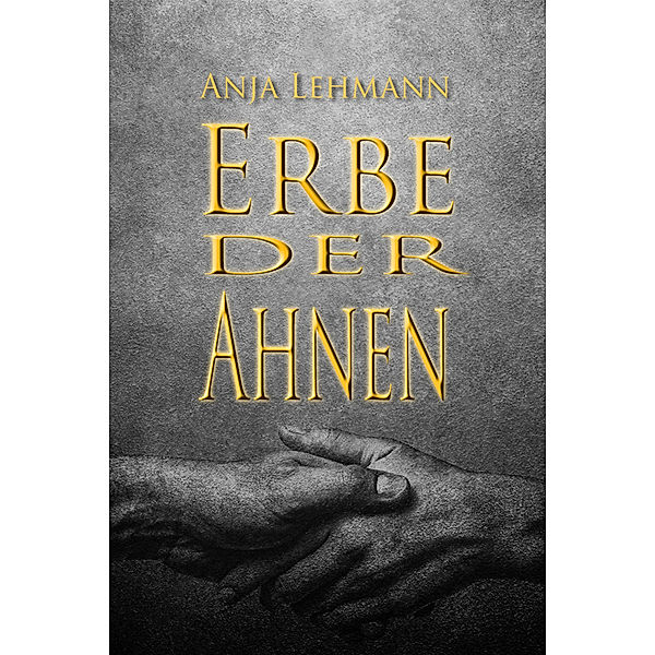 Erbe der Ahnen, Anja Lehmann