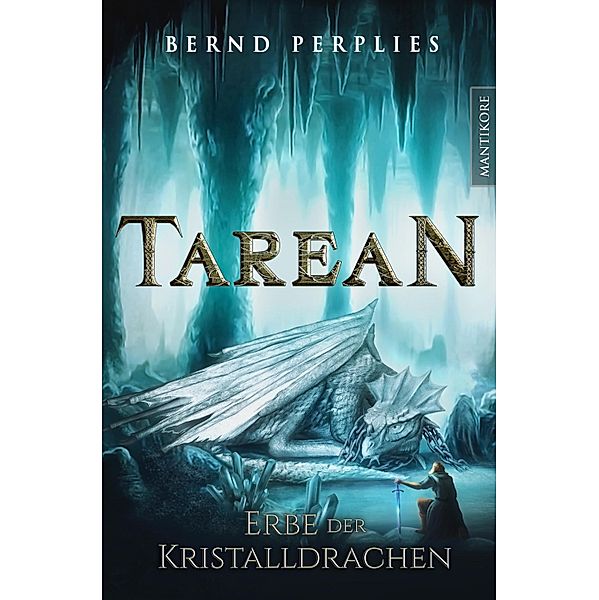 Erbe der Kristalldrachen / Tarean Bd.2, Bernd Perplies