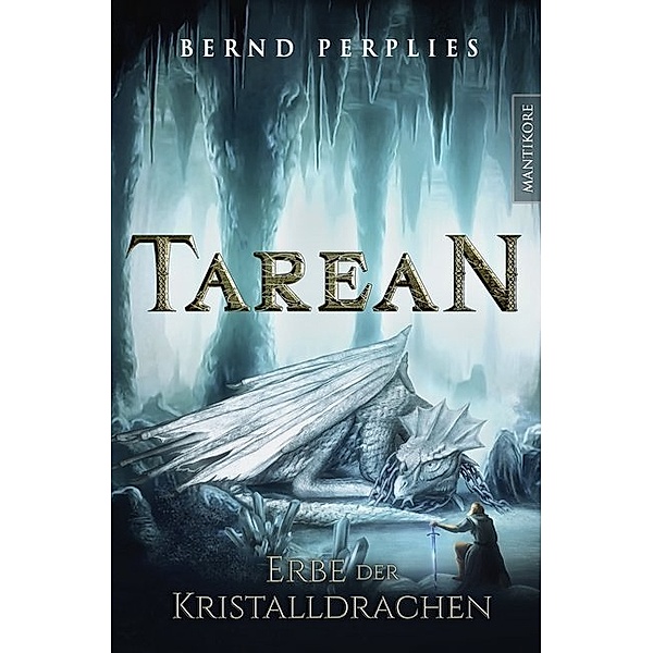 Erbe der Kristalldrachen / Tarean Bd.2, Bernd Perplies
