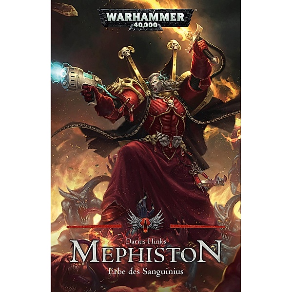 Erbe des Sanguinius / Warhammer 40,000: Mephiston Bd.1, Darius Hinks