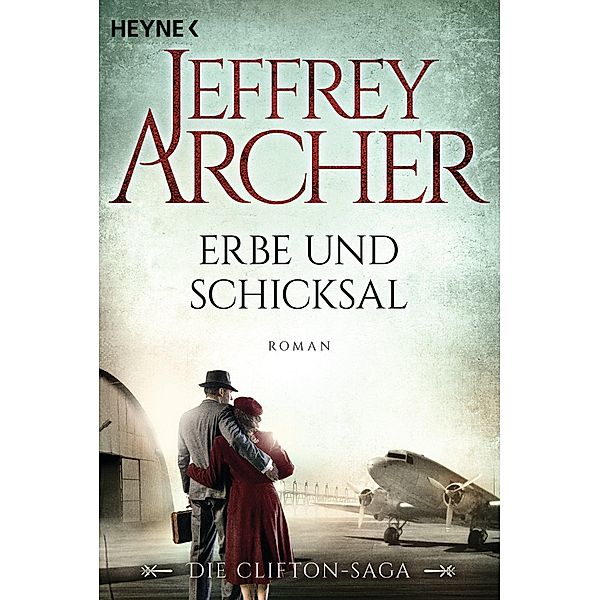 Erbe und Schicksal / Clifton-Saga Bd.3, Jeffrey Archer