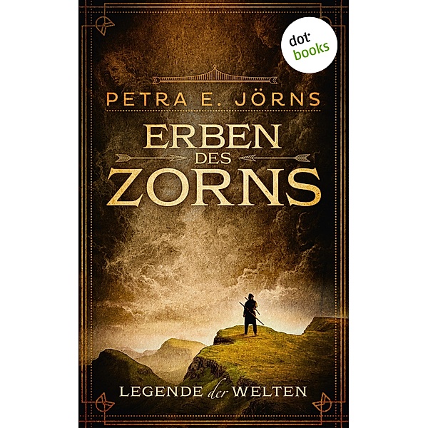 Erben des Zorns / Legende der Welten Bd.1, Petra E. Jörns