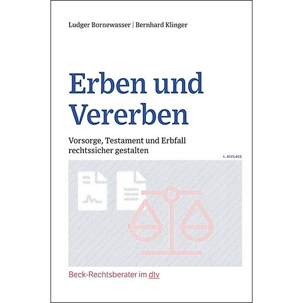 Erben und Vererben / Beck-Ratgeber, Ludger Bornewasser, Bernhard F. Klinger