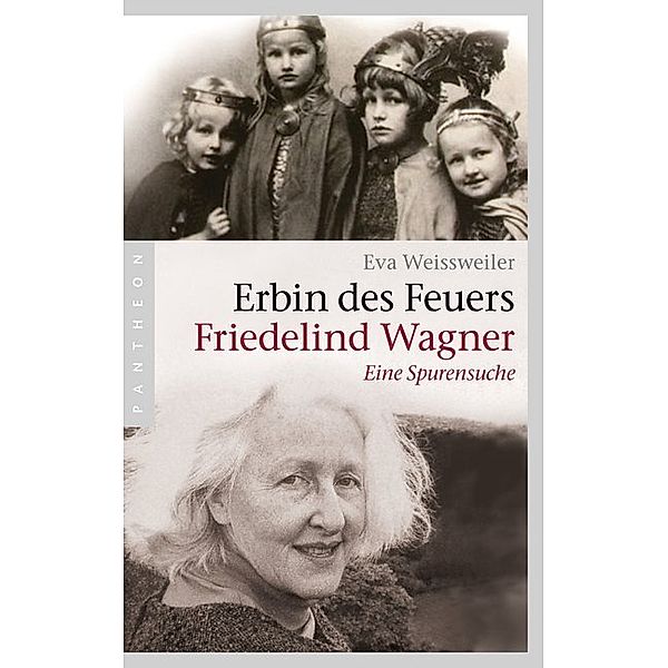 Erbin des Feuers - Friedelind Wagner, Eva Weissweiler
