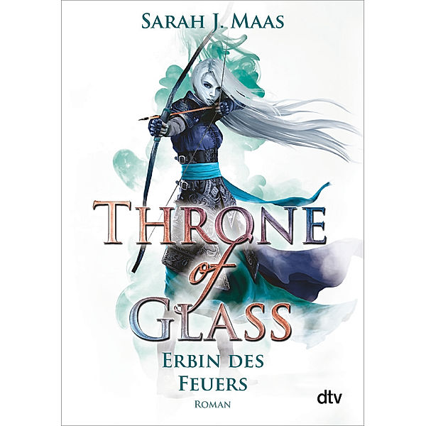 Erbin des Feuers / Throne of Glass Bd.3, Sarah J. Maas