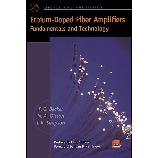 Erbium-Doped Fiber Amplifiers, Philippe M. Becker, Anders A. Olsson, Jay R. Simpson