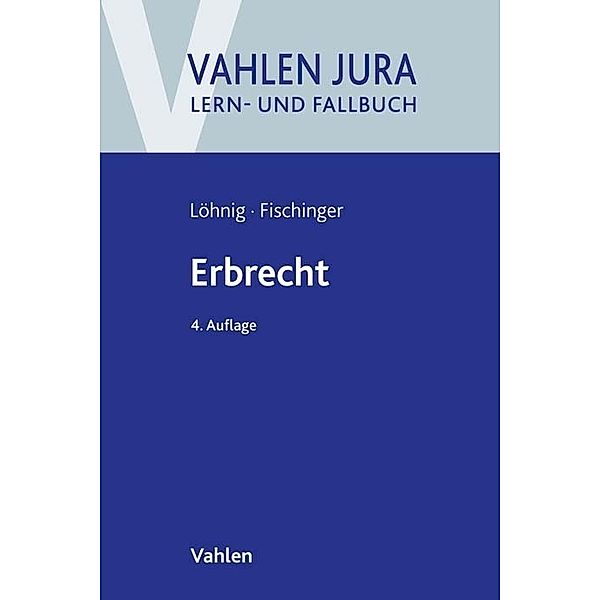 Erbrecht, Martin Löhnig, Philipp S. Fischinger