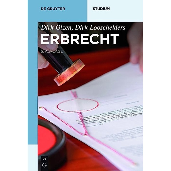 Erbrecht / De Gruyter Studium, Dirk Olzen, Dirk Looschelders