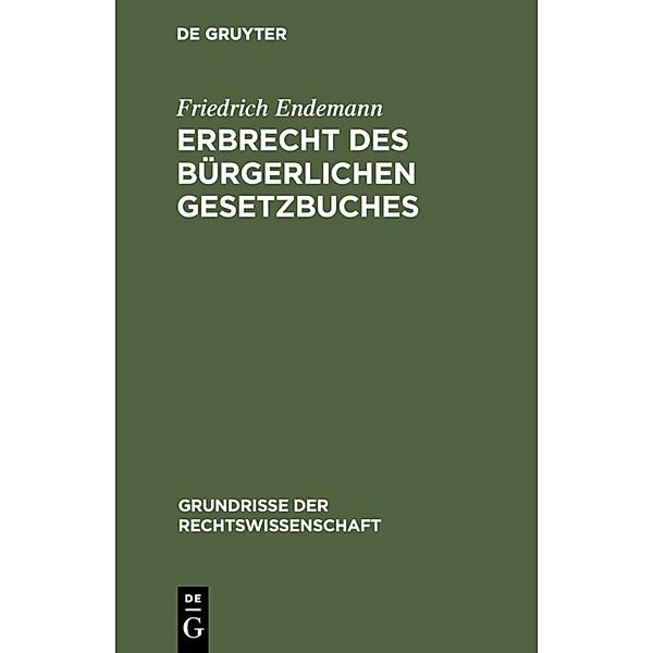 Erbrecht des Bürgerlichen Gesetzbuches, Friedrich Endemann