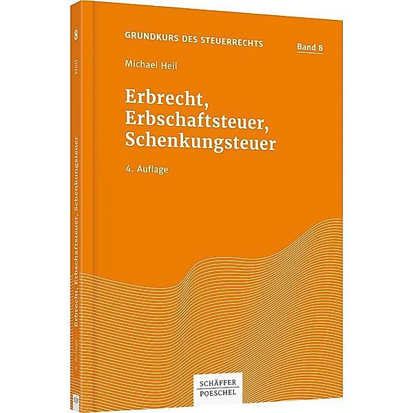 Erbrecht, Erbschaftsteuer, Schenkungsteuer, Michael Heil