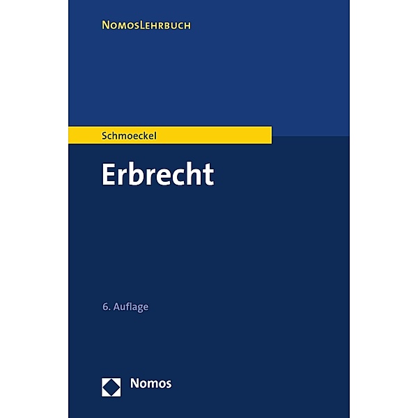 Erbrecht / NomosLehrbuch, Mathias Schmoeckel