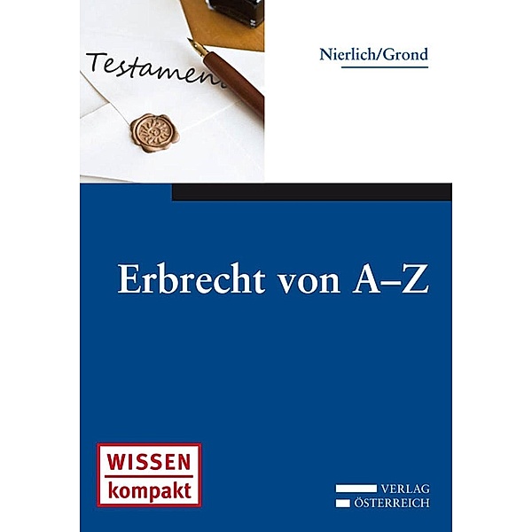 Erbrecht von A-Z / Wissen kompakt, Philipp Nierlich, Valeska Grond