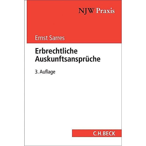 Erbrechtliche Auskunftsansprüche, Ernst Sarres