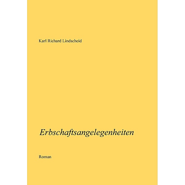 Erbschaftsangelegenheiten, Karl Richard Lindscheid