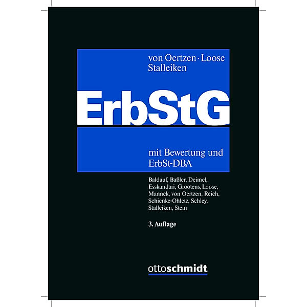 Erbschaftsteuer- und Schenkungsteuergesetz (ErbStG), von Oertzen/Loose/Stalleiken