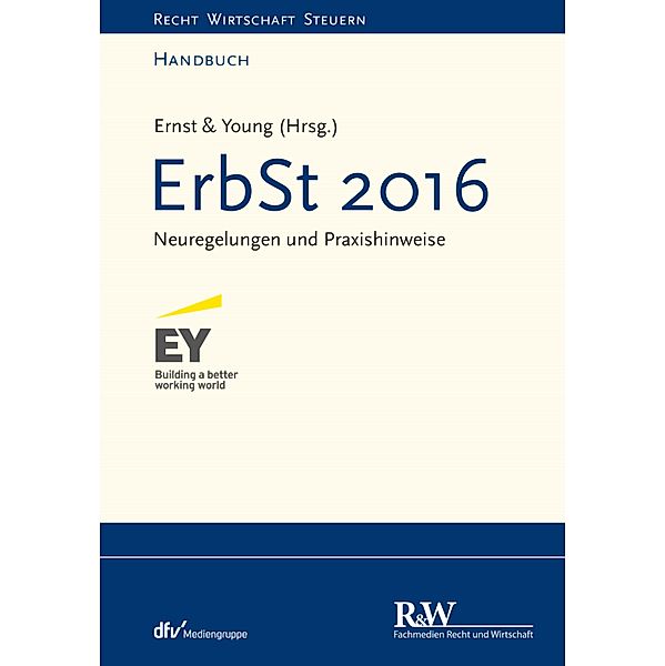 ErbSt 2016 / Recht Wirtschaft Steuern - Handbuch