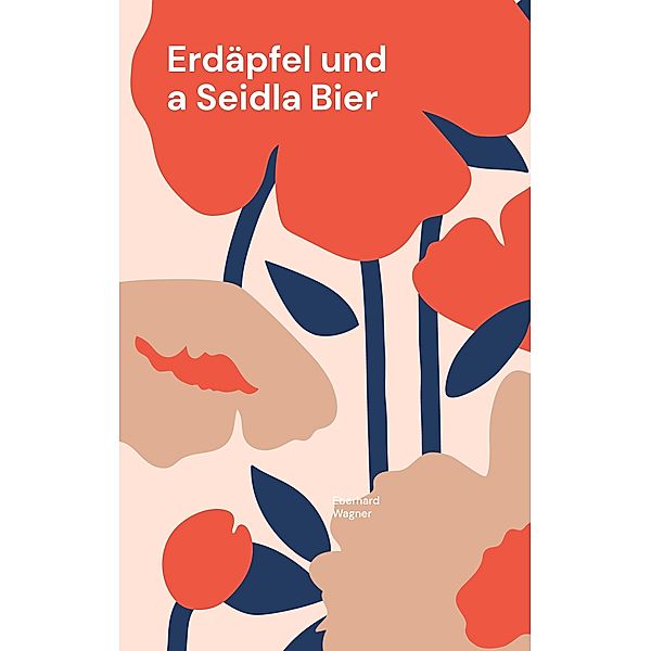 Erdäpfel und a Seidla Bier, Eberhard Wagner