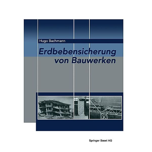 Erdbebensicherung von Bauwerken, Hugo Bachmann