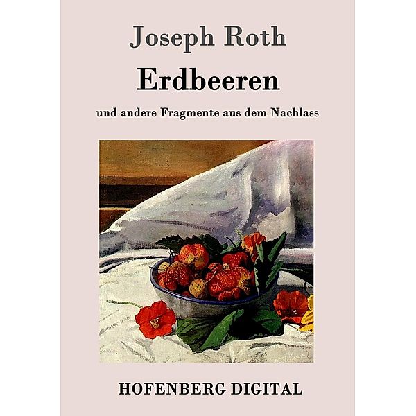 Erdbeeren, Joseph Roth