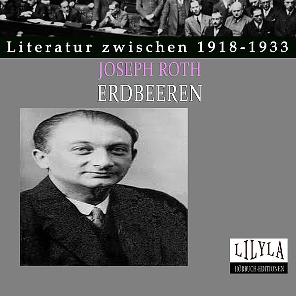 Erdbeeren, Joseph Roth