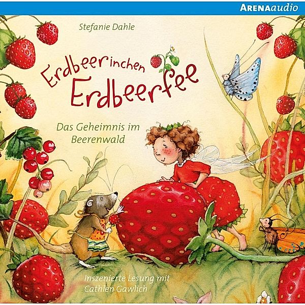 Erdbeerinchen Erdbeerfee - Das Geheimnis im Beerenwald und andere Geschichten, Audio-CD, Stefanie Dahle