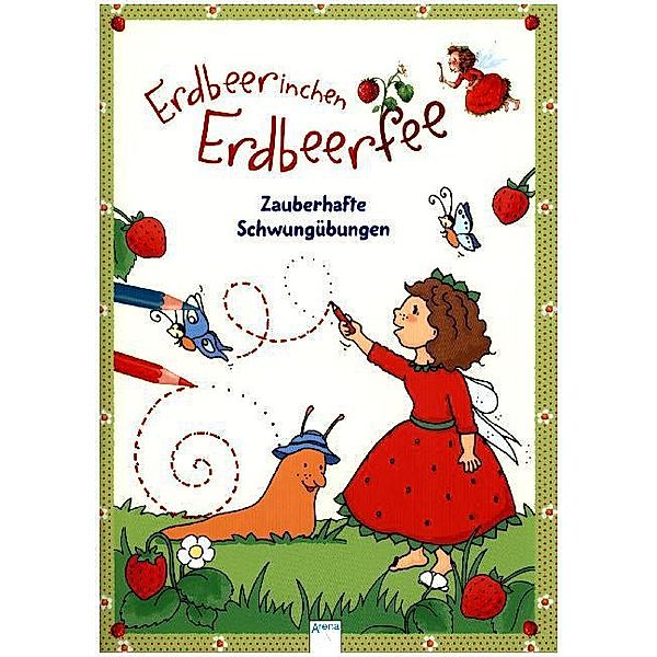 Erdbeerinchen Erdbeerfee - Zauberhafte Schwungübungen, Stefanie Dahle