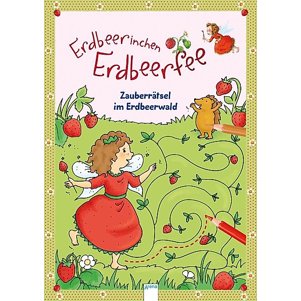 Erdbeerinchen Erdbeerfee. Zauberrätsel im Erdbeerwald, Stefanie Dahle