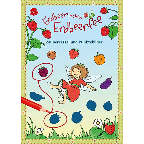 Erdbeerinchen Erdbeerfee. Zauberrätsel und Punktebilder, Stefanie Dahle